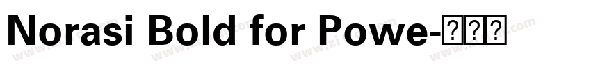 Norasi Bold for Powe字体转换